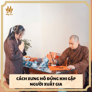 "Đạo" Xưng Hô Với Người Xuất Gia: Cách Xưng Hô Đúng Khi Gặp Người Xuất Gia