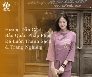 Hướng dẫn cách bảo quản pháp phục